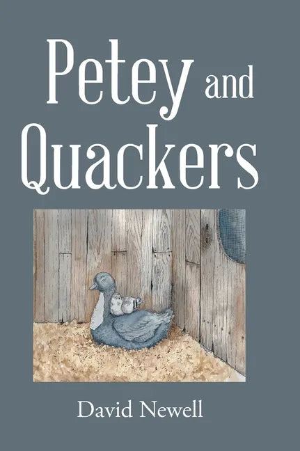 Petey and Quackers - Hardcover
