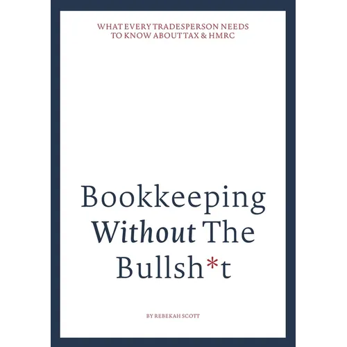 Bookkeeping without the bullsh*t - Paperback