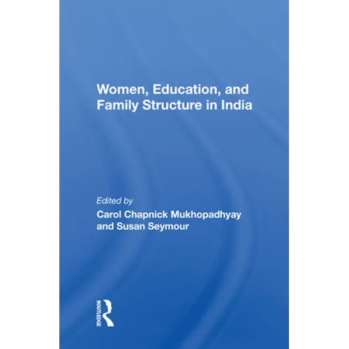 Women, Education, And Family Structure In India - Paperback