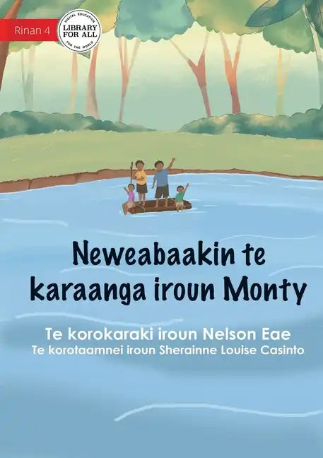 Monty's River Adventure - Neweabaakin te karaanga iroun Monty (Te Kiribati) - Paperback