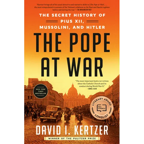 The Pope at War: The Secret History of Pius XII, Mussolini, and Hitler - Paperback