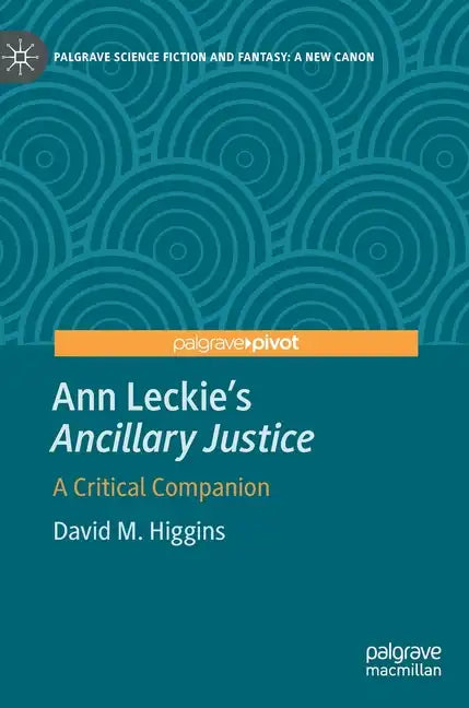 Ann Leckie's Ancillary Justice: A Critical Companion - Hardcover