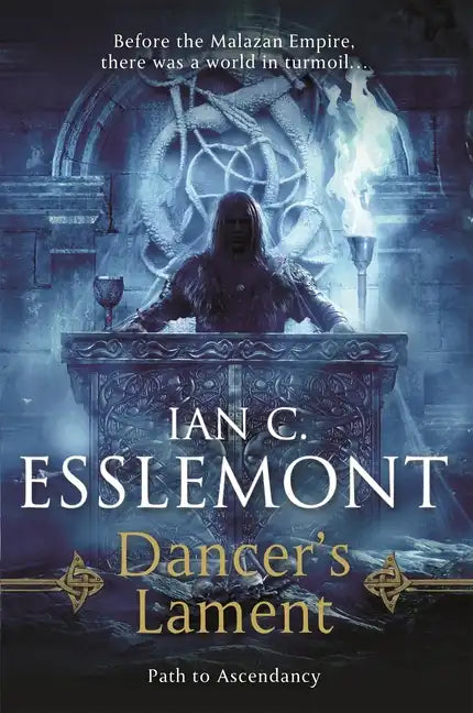 Dancer's Lament: Path to Ascendancy Book 1 (a Novel of the Malazan Empire) - Paperback