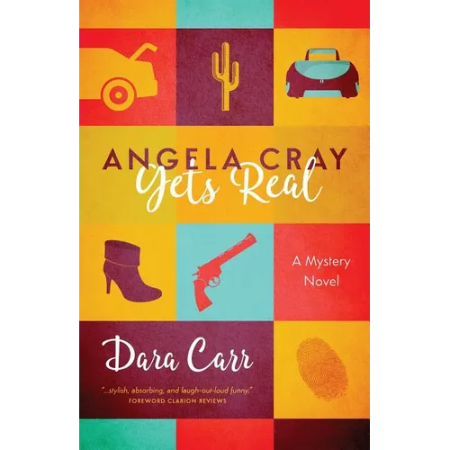 Angela Cray Gets Real (An Angela Cray Mystery, Book 1) - Paperback