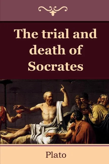 The Trial and Death of Socrates - Paperback