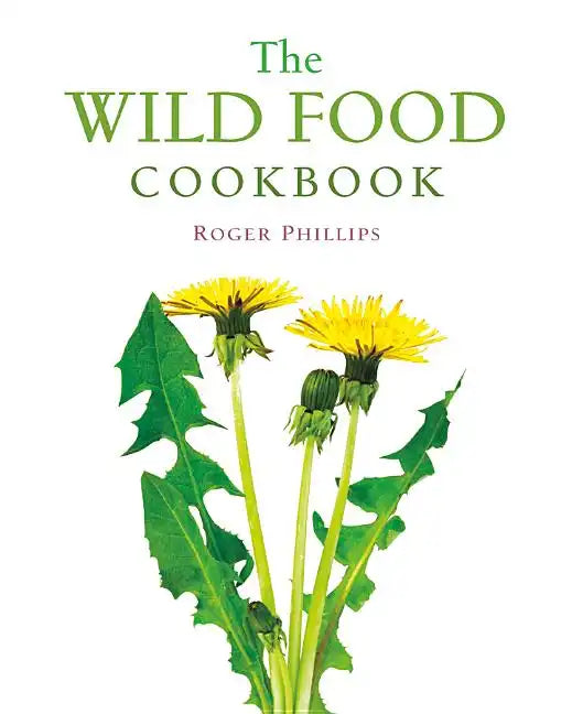 The Wild Food Cookbook - Paperback