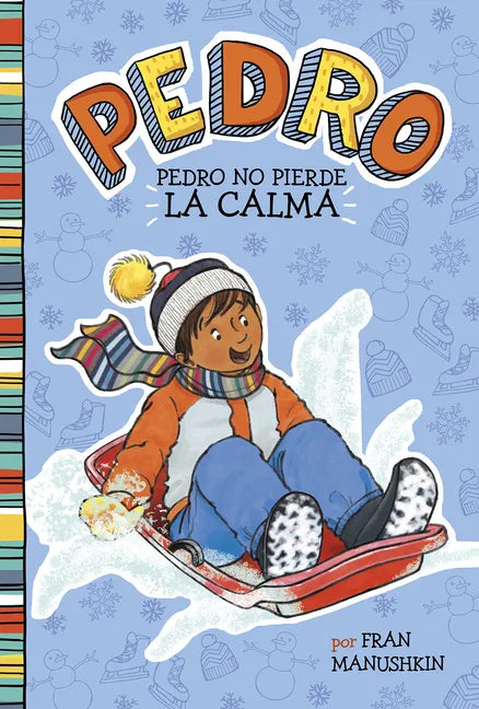 Pedro No Pierde la Calma = Pedro Keeps His Cool - Hardcover
