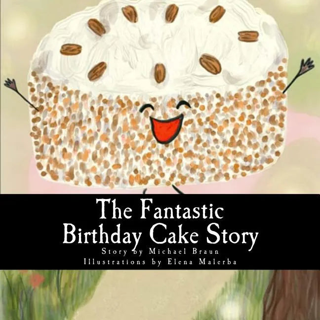 The Fantastic Birthday Cake Story - Paperback