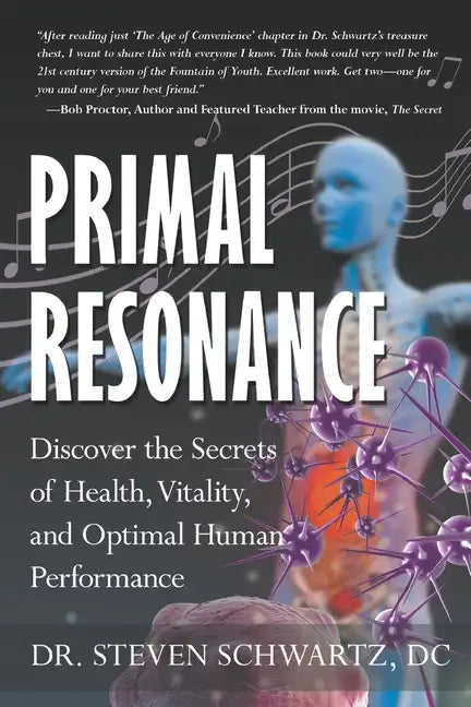 Primal Resonance: Discover the Secrets of Health, Vitality, and Optimal Human Performance - Paperback