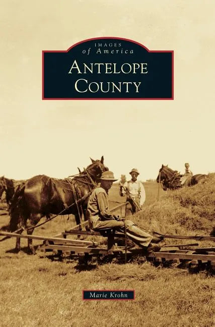 Antelope County - Hardcover