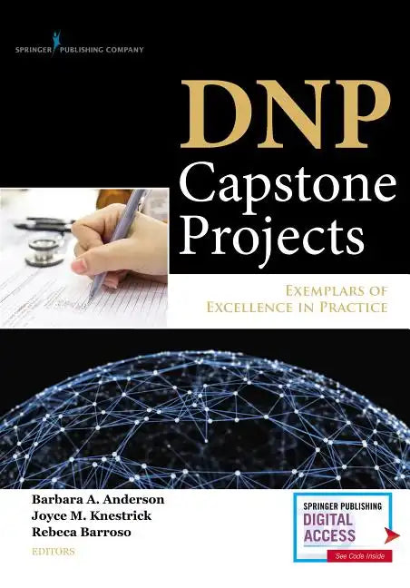 Dnp Capstone Projects: Exemplars of Excellence in Practice - Paperback