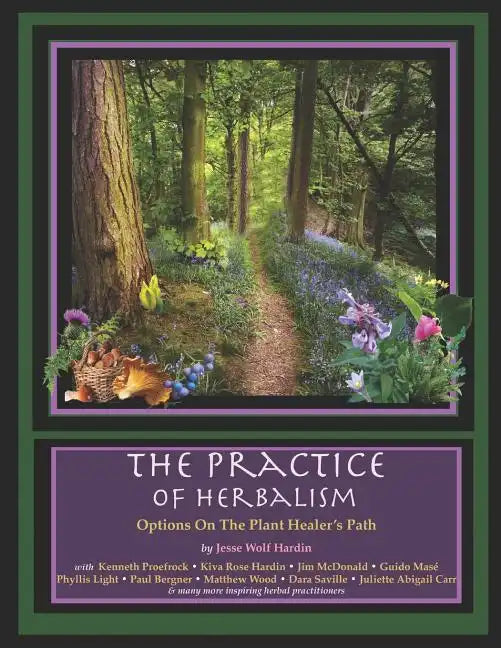 The Practice of Herbalism: Options on the Plant Healer's Path - Paperback