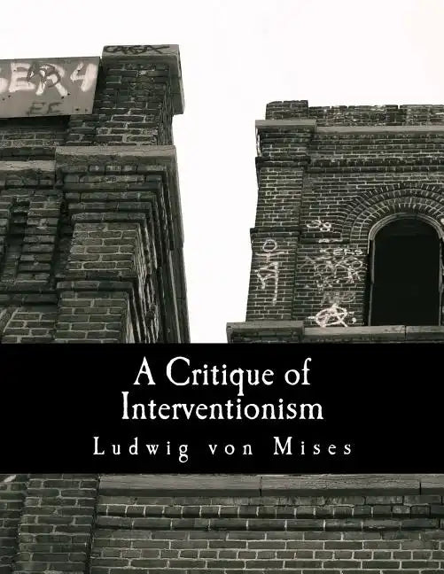 A Critique of Interventionism (Large Print Edition) - Paperback