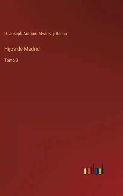 Hijos de Madrid: Tomo 3 - Hardcover