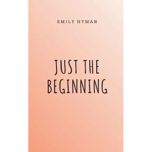 Just The Beginning - Paperback