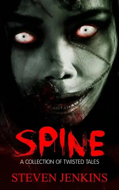 Spine: A collection of twisted tales - Paperback