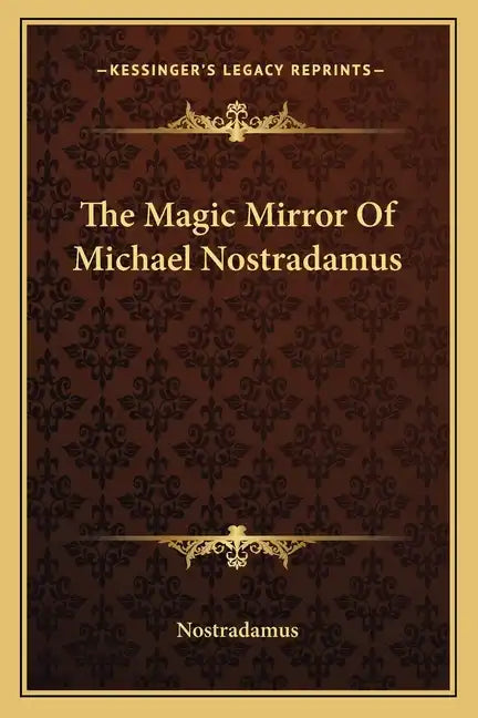 The Magic Mirror of Michael Nostradamus - Paperback
