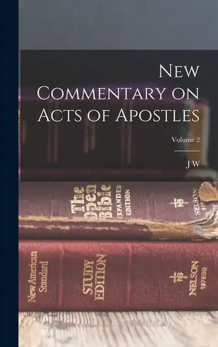 New Commentary on Acts of Apostles; Volume 2 - Hardcover