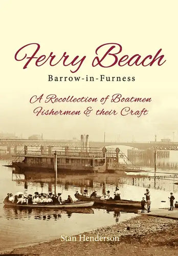 Ferry Beach: A recollection of boatmen, fishermen and their craft - Paperback