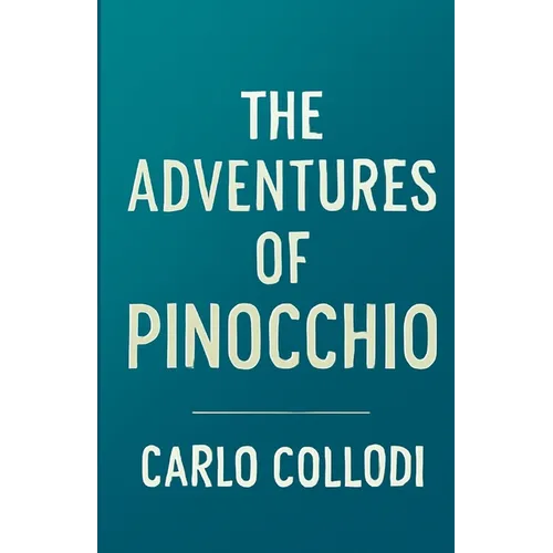 The Adventures Of Pinocchio(Illustrated) - Paperback