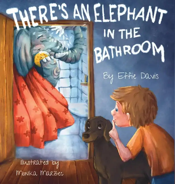 There's an Elephant in the Bathroom - Hardcover