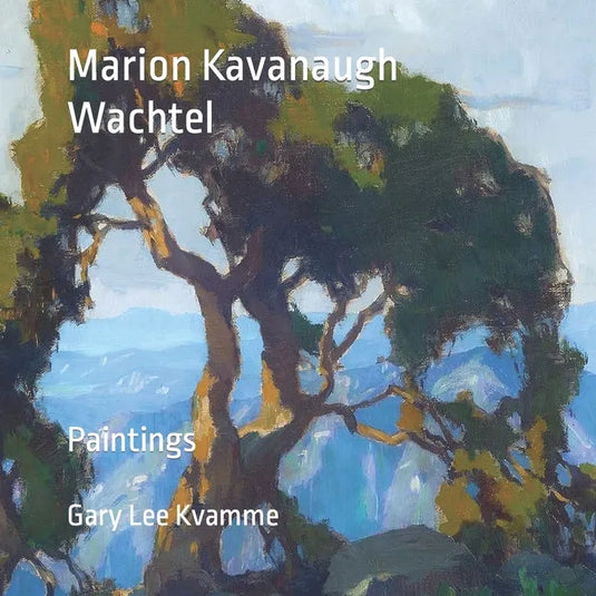 Marion Kavanaugh Wachtel: Paintings - Paperback
