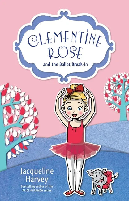 Clementine Rose and the Ballet Break-In: Volume 8 - Paperback