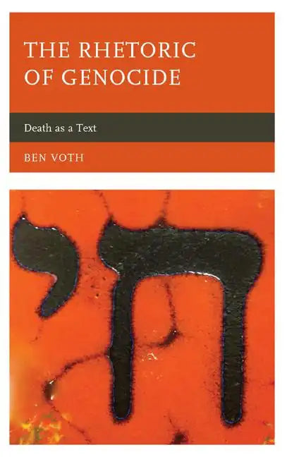 The Rhetoric of Genocide: Death as a Text - Paperback