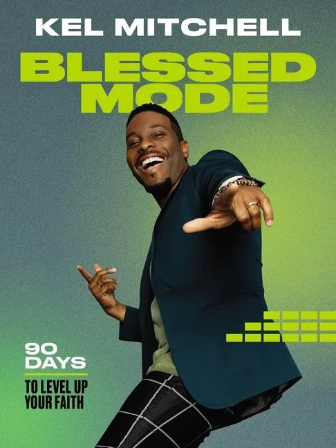 Blessed Mode: 90 Days to Level Up Your Faith (a 90-Day Devotional) - Hardcover
