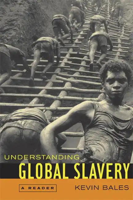 Understanding Global Slavery: A Reader - Paperback