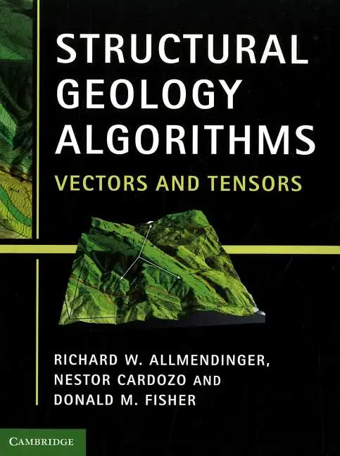 Structural Geology Algorithms: Vectors and Tensors - Paperback