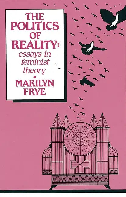 Politics of Reality: Essays in Feminist Theory - Paperback