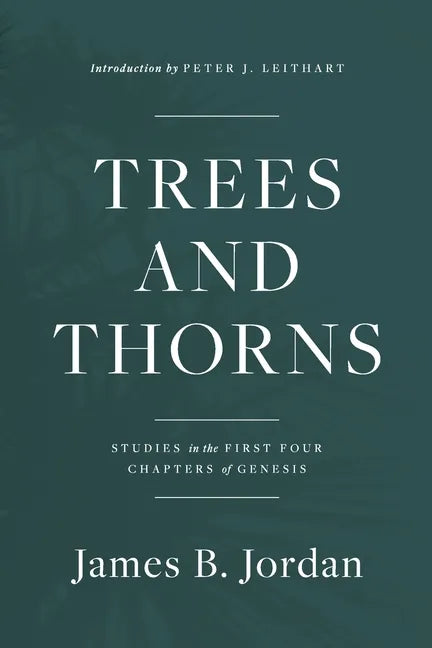 Trees and Thorns: Studies in the First Four Chapters of Genesis - Paperback