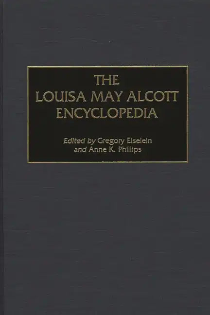 The Louisa May Alcott Encyclopedia - Hardcover