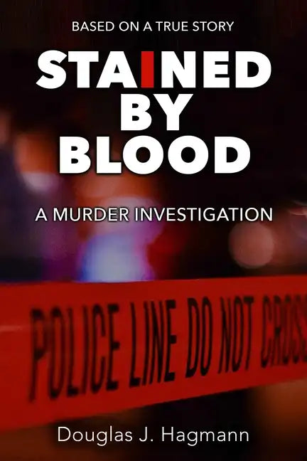 Stained By Blood: A Murder Investigation - Paperback