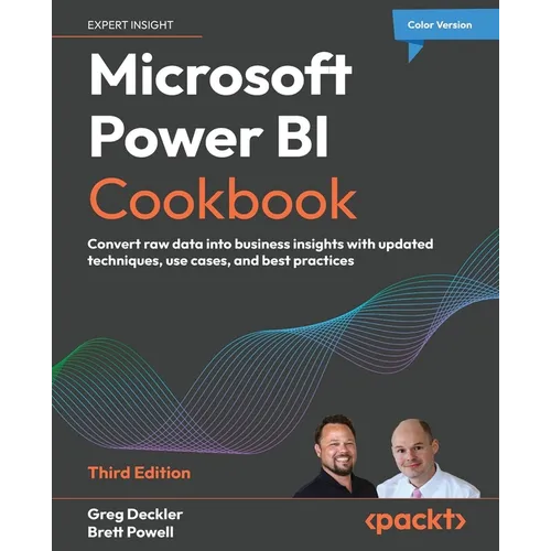 Microsoft Power BI Cookbook - Third Edition: Convert raw data into business insights with updated techniques, use cases, and best practices - Paperback