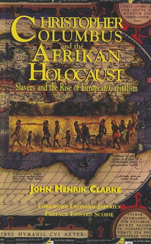 Christopher Columbus and the Afrikan Holocaust: Slavery and the Rise of European Capitalism - Paperback