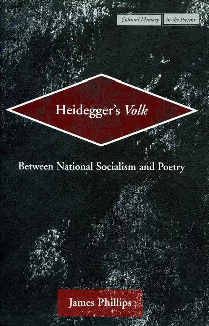 Heidegger's Volk: Between National Socialism and Poetry - Paperback