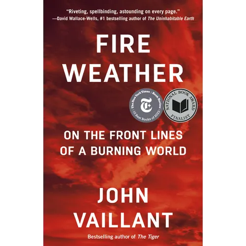 Fire Weather: On the Front Lines of a Burning World - Paperback