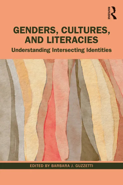 Genders, Cultures, and Literacies: Understanding Intersecting Identities - Paperback
