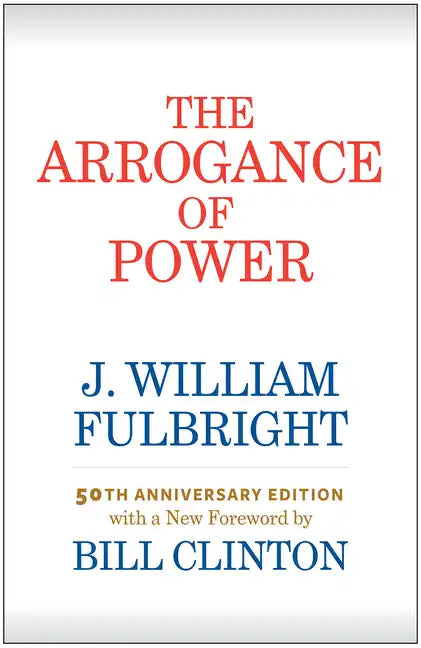 The Arrogance of Power - Paperback