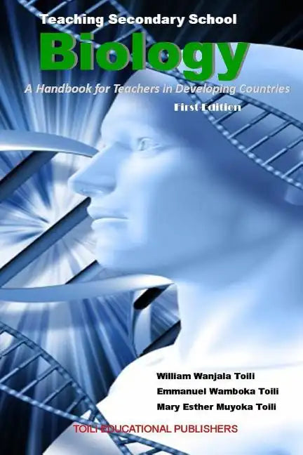 Teaching Secondary School Biology: A Handbook for Teachers in Developing Countries - Paperback