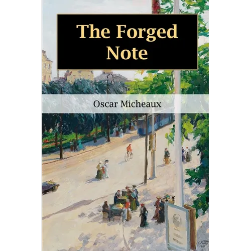The Forged Note: A Romance of the Darker Races - Paperback