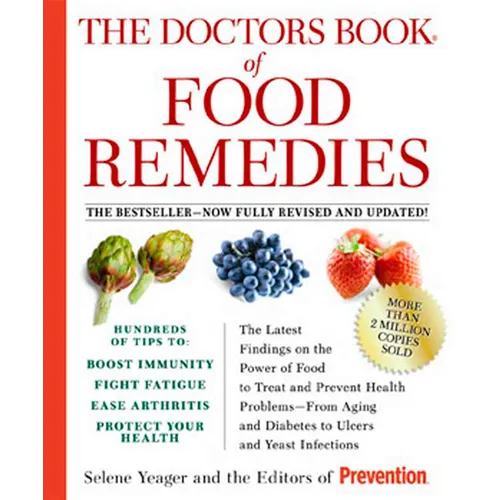The Doctors Book of Food Remedies: The Latest Findings on the Power of Food to Treat and Prevent Health Problems--From Aging and Diabetes to Ulcers an - Paperback