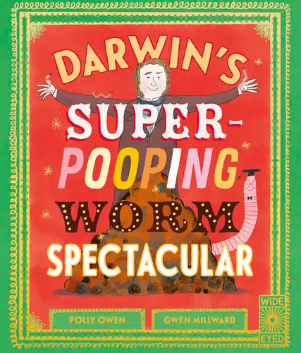 Darwin's Super-Pooping Worm Spectacular - Hardcover