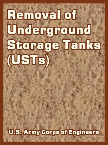 Removal of Underground Storage Tanks (USTs) - Paperback