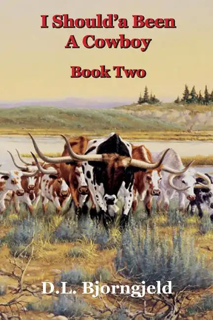 I Should'a Been A Cowboy - Book Two - Paperback
