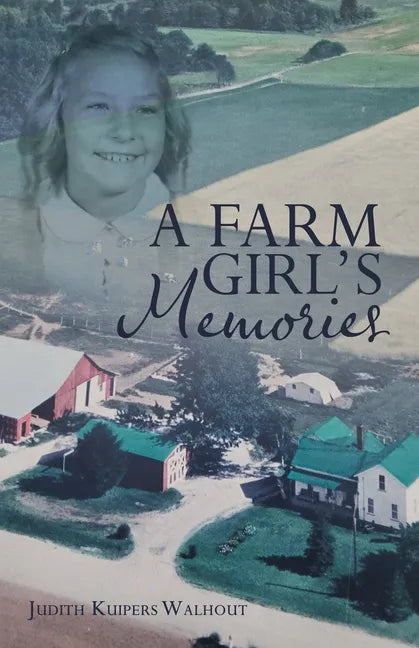 A Farm Girl's Memories - Paperback