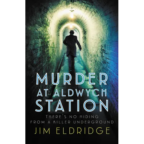 Murder at Aldwych Station: The Heart-Pounding Wartime Mystery Series - Paperback