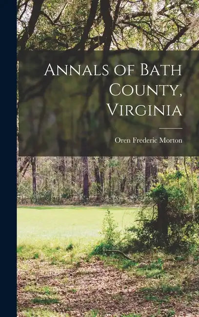 Annals of Bath County, Virginia - Hardcover